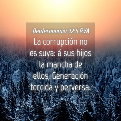 Picture 04 - Deuteronomio 32:5 RVA - La corrupción no es suya: á sus hijos la mancha - Bible Verse Picture