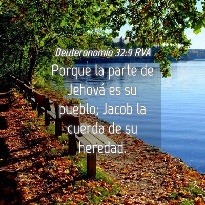 Picture 04 - Deuteronomio 32:9 RVA - Porque la parte de Jehová es su pueblo; Jacob la - Bible Verse Picture