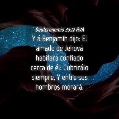 Picture 04 - Deuteronomio 33:12 RVA - Y á Benjamín dijo: El amado de Jehová - Bible Verse Picture