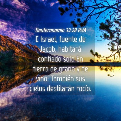 Picture 04 - Deuteronomio 33:28 RVA - E Israel, fuente de Jacob, habitará confiado - Bible Verse Picture
