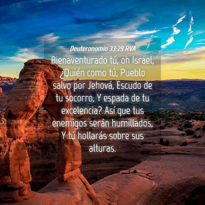 Picture 04 - Deuteronomio 33:29 RVA - Bienaventurado tú, oh Israel, ¿Quién como tú, - Bible Verse Picture