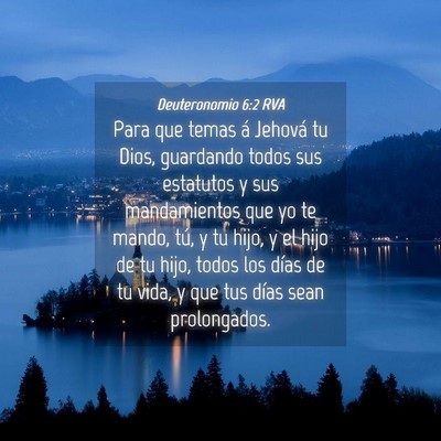 Picture 04 - Deuteronomio 6:2 RVA - Para que temas á Jehová tu Dios, guardando - Bible Verse Picture