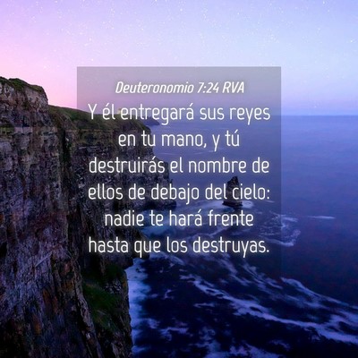 Picture 04 - Deuteronomio 7:24 RVA - Y él entregará sus reyes en tu mano, y tú - Bible Verse Picture