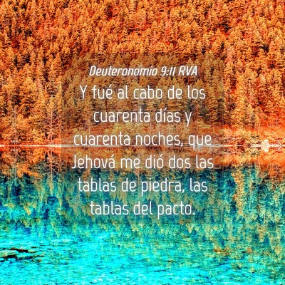 Picture 04 - Deuteronomio 9:11 RVA - Y fué al cabo de los cuarenta días y cuarenta - Bible Verse Picture