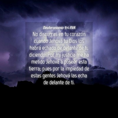 Picture 04 - Deuteronomio 9:4 RVA - No discurras en tu corazón cuando Jehová tu - Bible Verse Picture