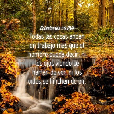 Picture 04 - Eclesiastés 1:8 RVA - Todas las cosas andan en trabajo mas que el - Bible Verse Picture
