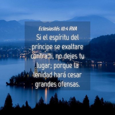 Picture 04 - Eclesiastés 10:4 RVA - Si el espíritu del príncipe se exaltare contra - Bible Verse Picture