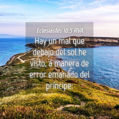 Picture 04 - Eclesiastés 10:5 RVA - Hay un mal que debajo del sol he visto, á manera - Bible Verse Picture