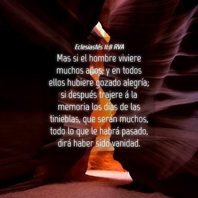 Picture 04 - Eclesiastés 11:8 RVA - Mas si el hombre viviere muchos años, y en todos - Bible Verse Picture