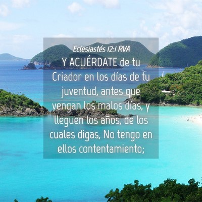 Picture 04 - Eclesiastés 12:1 RVA - Y ACUÉRDATE de tu Criador en los días de tu - Bible Verse Picture