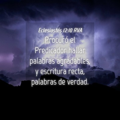 Picture 04 - Eclesiastés 12:10 RVA - Procuró el Predicador hallar palabras - Bible Verse Picture