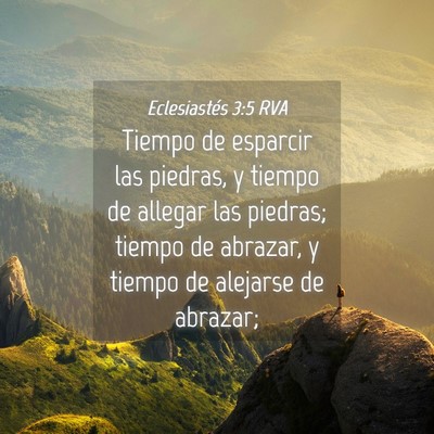 Picture 04 - Eclesiastés 3:5 RVA - Tiempo de esparcir las piedras, y tiempo de - Bible Verse Picture