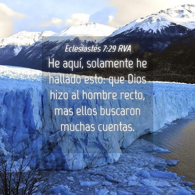 Picture 04 - Eclesiastés 7:29 RVA - He aquí, solamente he hallado esto: que Dios - Bible Verse Picture