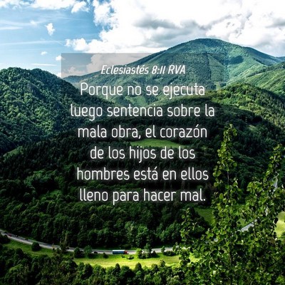 Picture 04 - Eclesiastés 8:11 RVA - Porque no se ejecuta luego sentencia sobre la - Bible Verse Picture