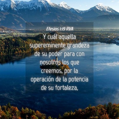Picture 04 - Efesios 1:19 RVA - Y cuál aquella supereminente grandeza de su - Bible Verse Picture