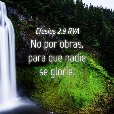 Picture 04 - Efesios 2:9 RVA - No por obras, para que nadie se - Bible Verse Picture