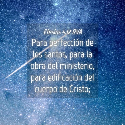 Picture 04 - Efesios 4:12 RVA - Para perfección de los santos, para la obra del - Bible Verse Picture
