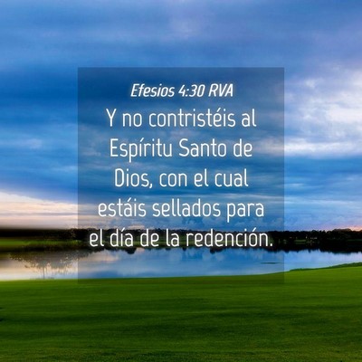Picture 04 - Efesios 4:30 RVA - Y no contristéis al Espíritu Santo de Dios, con - Bible Verse Picture