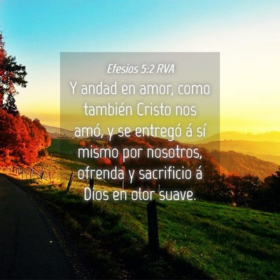 Picture 04 - Efesios 5:2 RVA - Y andad en amor, como también Cristo nos amó, y - Bible Verse Picture