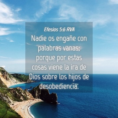 Picture 04 - Efesios 5:6 RVA - Nadie os engañe con palabras vanas; porque por - Bible Verse Picture