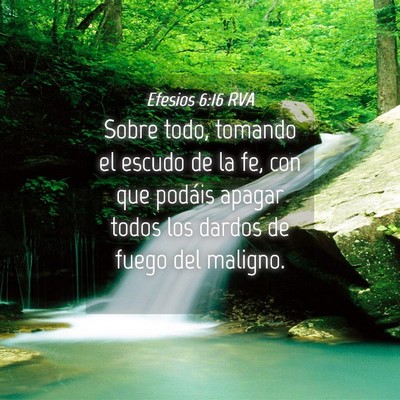 Picture 04 - Efesios 6:16 RVA - Sobre todo, tomando el escudo de la fe, con que - Bible Verse Picture