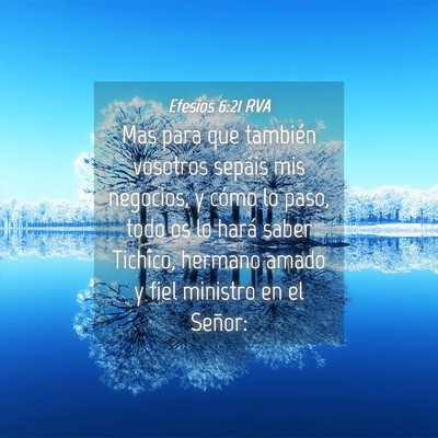 Picture 04 - Efesios 6:21 RVA - Mas para que también vosotros sepáis mis - Bible Verse Picture