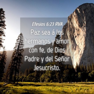 Picture 04 - Efesios 6:23 RVA - Paz sea á los hermanos y amor con fe, de Dios - Bible Verse Picture