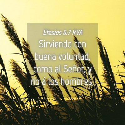 Picture 04 - Efesios 6:7 RVA - Sirviendo con buena voluntad, como al Señor, y - Bible Verse Picture