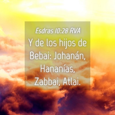 Picture 04 - Esdras 10:28 RVA - Y de los hijos de Bebai: Johanán, Hananías, - Bible Verse Picture