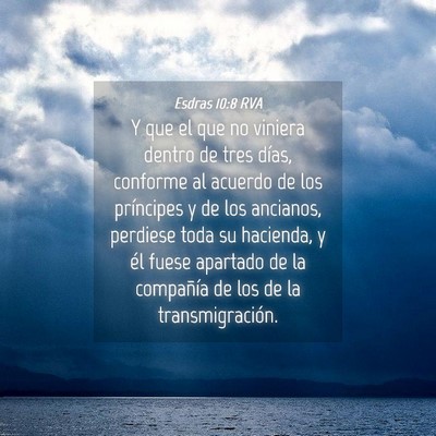 Picture 04 - Esdras 10:8 RVA - Y que el que no viniera dentro de tres días, - Bible Verse Picture