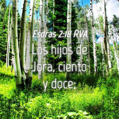 Picture 04 - Esdras 2:18 RVA - Los hijos de Jora, ciento y - Bible Verse Picture