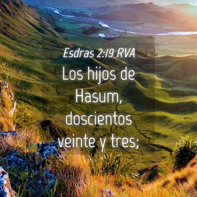 Picture 04 - Esdras 2:19 RVA - Los hijos de Hasum, doscientos veinte y - Bible Verse Picture