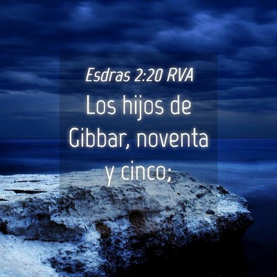 Picture 04 - Esdras 2:20 RVA - Los hijos de Gibbar, noventa y - Bible Verse Picture