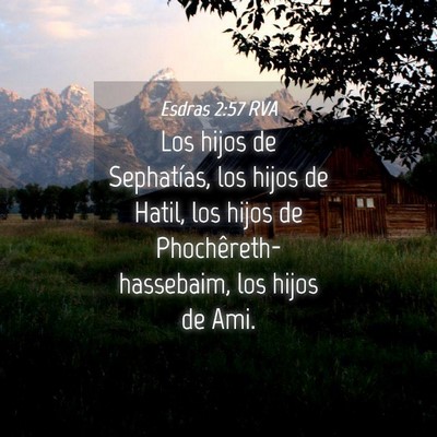 Picture 04 - Esdras 2:57 RVA - Los hijos de Sephatías, los hijos de Hatil, los - Bible Verse Picture