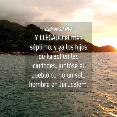 Picture 04 - Esdras 3:1 RVA - Y LLEGADO el mes séptimo, y ya los hijos de - Bible Verse Picture
