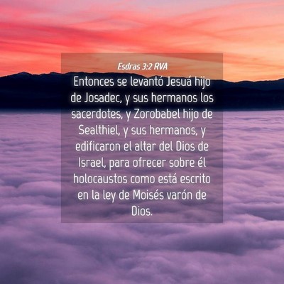 Picture 04 - Esdras 3:2 RVA - Entonces se levantó Jesuá hijo de Josadec, y - Bible Verse Picture