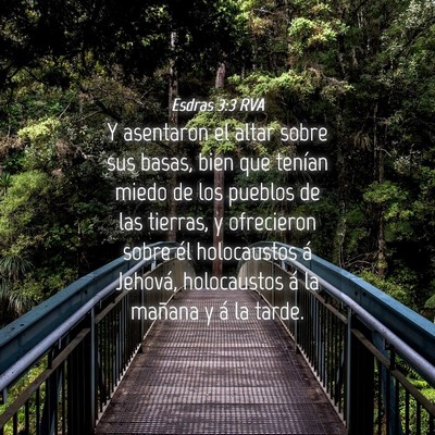 Picture 04 - Esdras 3:3 RVA - Y asentaron el altar sobre sus basas, bien que - Bible Verse Picture
