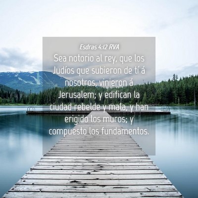Picture 04 - Esdras 4:12 RVA - Sea notorio al rey, que los Judíos que subieron - Bible Verse Picture
