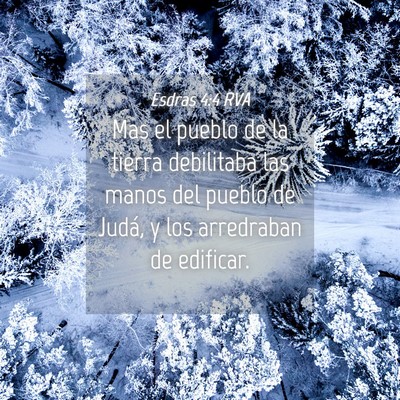 Picture 04 - Esdras 4:4 RVA - Mas el pueblo de la tierra debilitaba las manos - Bible Verse Picture