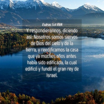 Picture 04 - Esdras 5:11 RVA - Y respondiéronnos, diciendo así: Nosotros somos - Bible Verse Picture