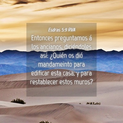 Picture 04 - Esdras 5:9 RVA - Entonces preguntamos á los ancianos, - Bible Verse Picture