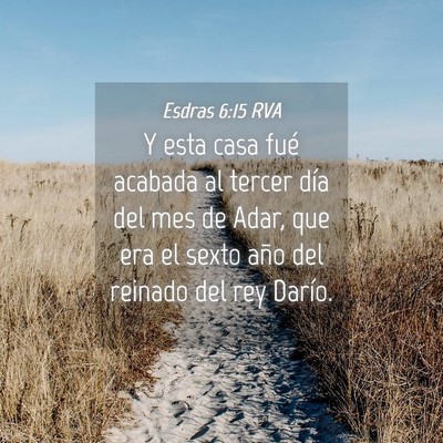 Picture 04 - Esdras 6:15 RVA - Y esta casa fué acabada al tercer día del mes - Bible Verse Picture