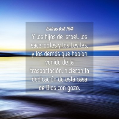 Picture 04 - Esdras 6:16 RVA - Y los hijos de Israel, los sacerdotes y los - Bible Verse Picture