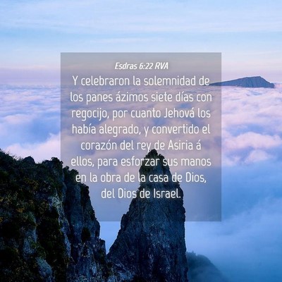 Picture 04 - Esdras 6:22 RVA - Y celebraron la solemnidad de los panes ázimos - Bible Verse Picture