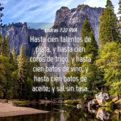 Picture 04 - Esdras 7:22 RVA - Hasta cien talentos de plata, y hasta cien coros - Bible Verse Picture