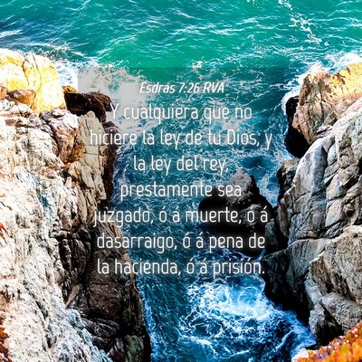 Picture 04 - Esdras 7:26 RVA - Y cualquiera que no hiciere la ley de tu Dios, y - Bible Verse Picture