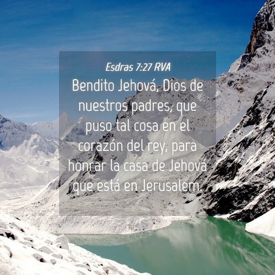Picture 04 - Esdras 7:27 RVA - Bendito Jehová, Dios de nuestros padres, que - Bible Verse Picture