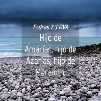 Picture 04 - Esdras 7:3 RVA - Hijo de Amarías, hijo de Azarías, hijo de - Bible Verse Picture
