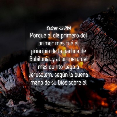 Picture 04 - Esdras 7:9 RVA - Porque el día primero del primer mes fué el - Bible Verse Picture