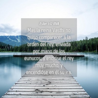 Picture 04 - Ester 1:12 RVA - Mas la reina Vasthi no quiso comparecer á la - Bible Verse Picture